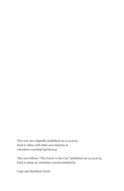 This text was originally published on 12.12:2023. Find it online with links and citations at crimethinc.comStopCapCity2023 This text follows “The Forest in the City” published on 02.22.2023. Find it online at crimethinc.com{ForestintheCity Copy and distribute freely.